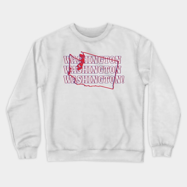 Washington, Washington, Washington! Crewneck Sweatshirt by Ignition